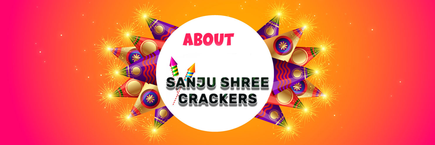 Sanju Shree Crackers  Sanju Shree Crackers